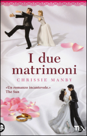 I due matrimoni - Chrissie Manby