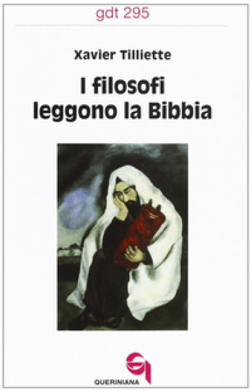 I filosofi leggono la Bibbia - Xavier Tilliette