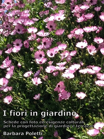 I fiori in giardino - Barbara Poletti