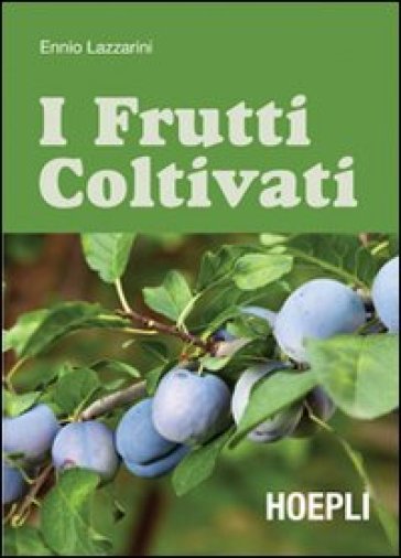 I frutti coltivati - Ennio Lazzarini