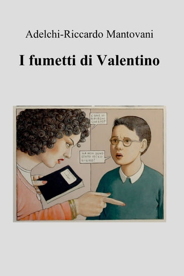 I fumetti di Valentino - Adelchi Mantovani