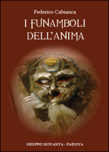 I funamboli dell'anima - Federico Cabianca