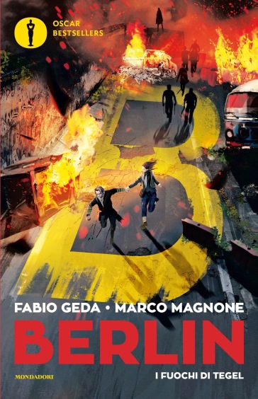 I fuochi di Tegel. Berlin. 1. - Fabio Geda - Marco Magnone