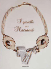 I gioielli in macramè