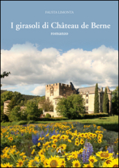 I girasoli di Chateau de Berne