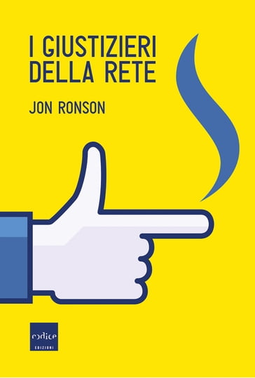 I giustizieri della rete - Jon Ronson