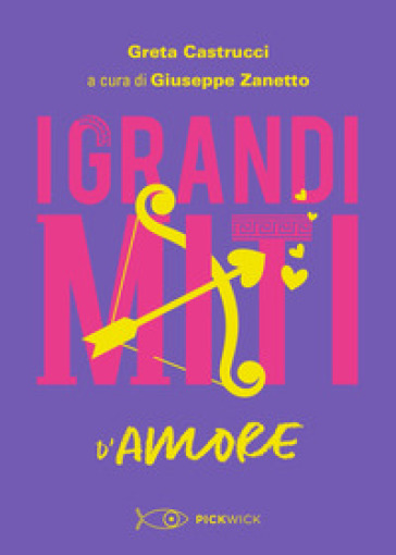 I grandi miti d'amore - Greta Castrucci