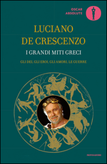 I grandi miti greci - Luciano De Crescenzo