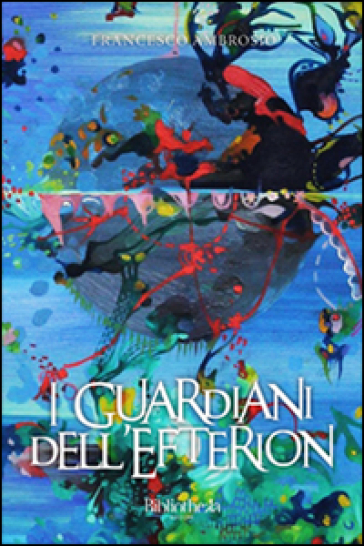 I guardiani dell'Efterion - Francesco Ambrosio