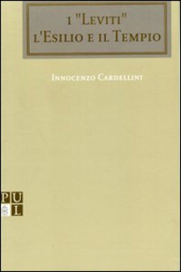 I leviti, l'esilio e il tempio - Innocenzo Cardellini