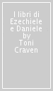 I libri di Ezechiele e Daniele