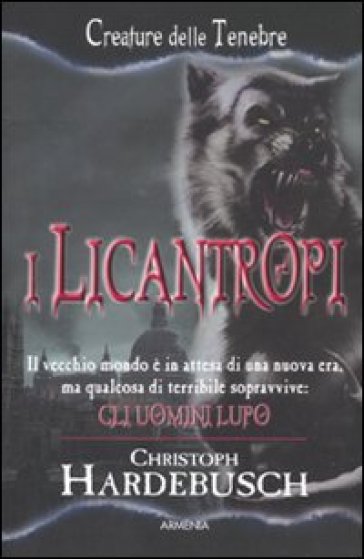 I licantropi - Christoph Hardebusch