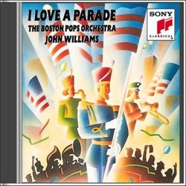 I love a parade - Boston Pops Orchestra