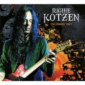 I'm comin' out - Richie Kotzen