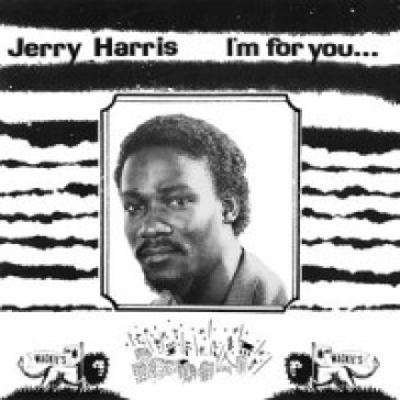 I m for you - Jerry Harris