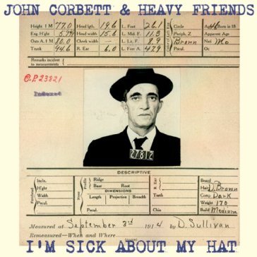I'm sick about my hat - John Corbett