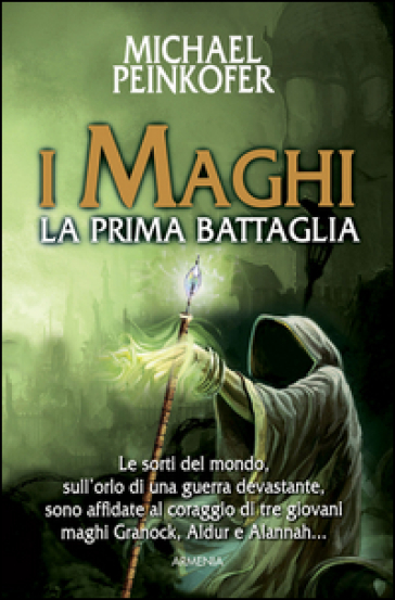 I maghi. La prima battaglia - Michael Peinkofer