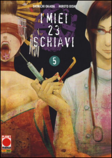 I miei 23 schiavi. 5. - Shinichi Okada - Hiroto Oishi