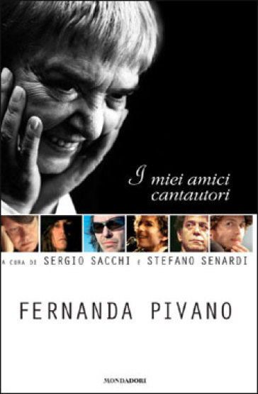 I miei amici cantautori - Fernanda Pivano