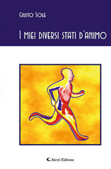 I miei diversi stati d'animo - Giusto Sole