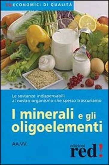 I minerali e gli oligoelementi