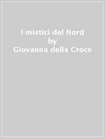 I mistici del Nord - Giovanna della Croce