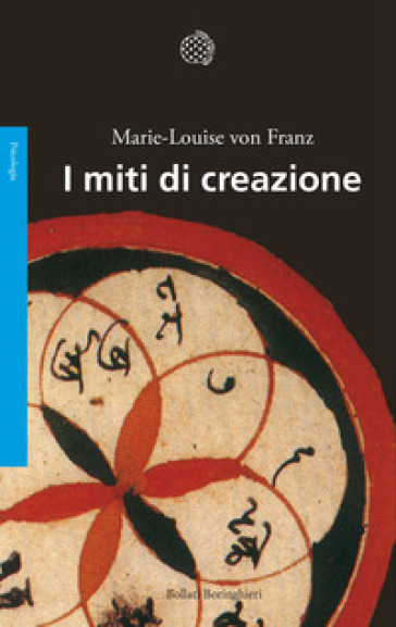 I miti di creazione - Marie-Louise Von Franz