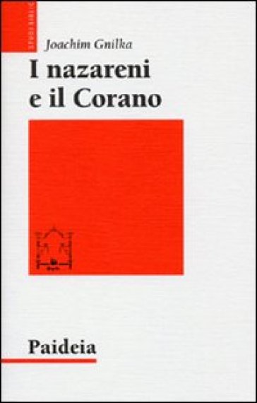 I nazareni e il Corano - Joachim Gnilka