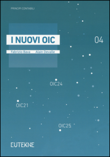 I nuovi OIC. 4. - Fabrizio Bava - Alain Devalle