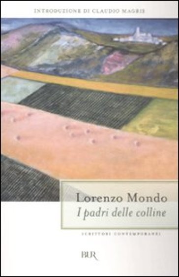 I padri delle colline - Lorenzo Mondo