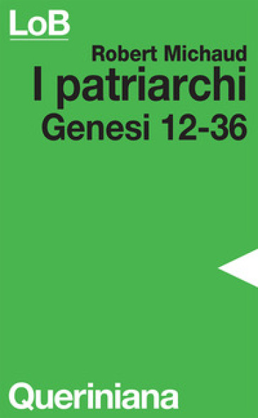 I patriarchi. Genesi 12-36 - Robert Michaud