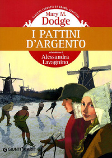 I pattini d'argento - Mary Mapes Dodge