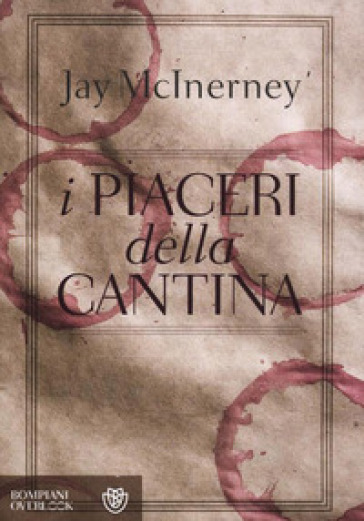 I piaceri della cantina - Jay McInerney