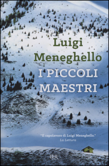 I piccoli maestri - Luigi Meneghello