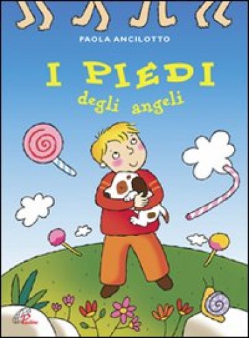 I piedi degli angeli - Paola Ancilotto