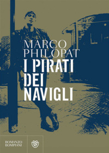 I pirati dei navigli - Marco Philopat