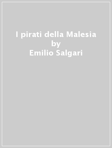 I pirati della Malesia - Emilio Salgari