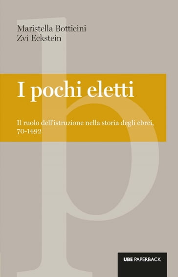 I pochi eletti - Maristella Botticini - Zvi Eckstein