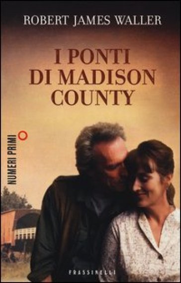 I ponti di Madison County - Robert James Waller