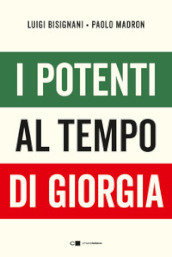 I potenti al tempo di Giorgia