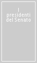 I presidenti del Senato