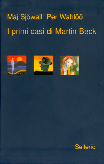 I primi casi di Martin Beck - Sjowall Maj - Wahloo Per