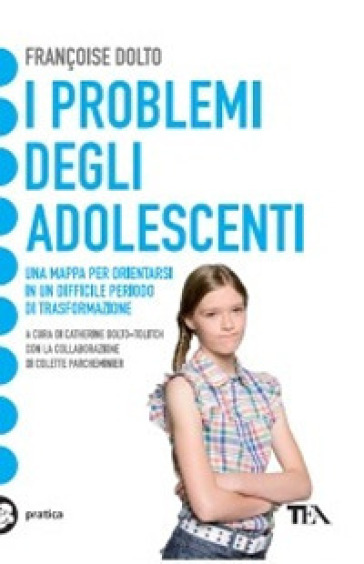 I problemi degli adolescenti - Françoise Dolto