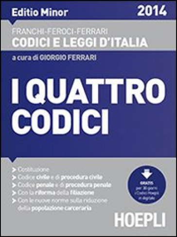 I quattro codici. Editio minor - L. Franchi - V. Feroci - G. Ferrari
