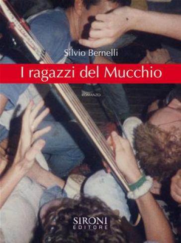 I ragazzi del mucchio - Silvio Bernelli