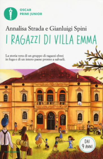 I ragazzi di Villa Emma - Annalisa Strada - Gianluigi Spini