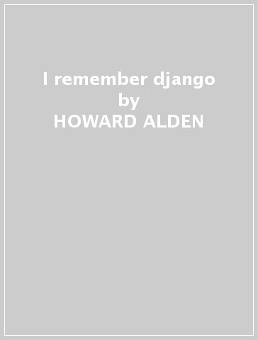 I remember django - HOWARD ALDEN