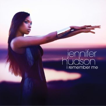 I remember me - Jennifer Hudson