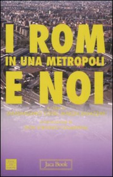 I rom in una metropoli e noi