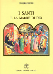 I santi e la Madre di Dio